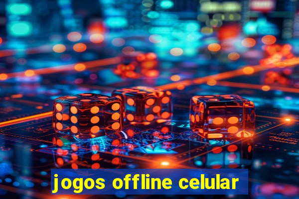 jogos offline celular